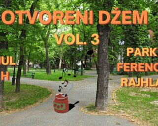 Otvoreni džem vol. 3 sutra u parku Ferenca Rajhla