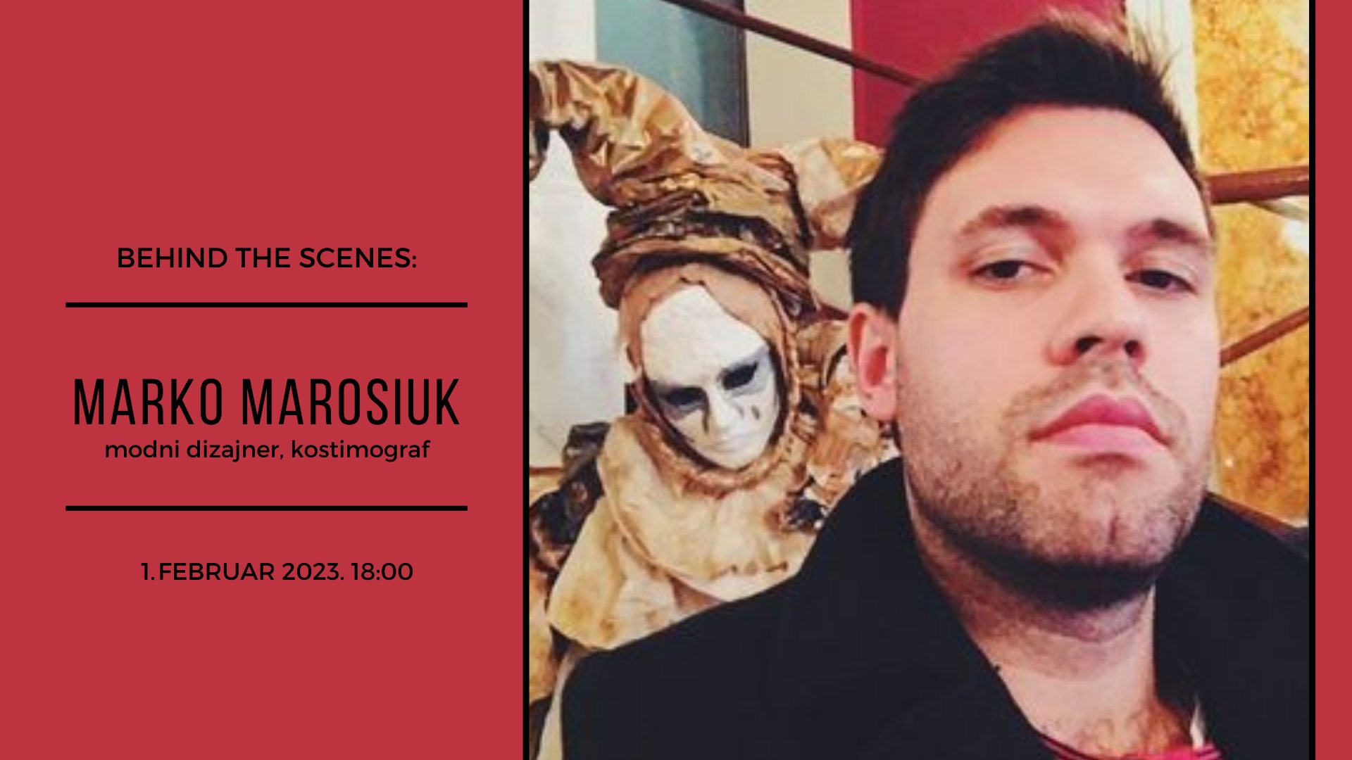Razgovor sa Markom Marosiukom u okviru ciklusa “Behind the Scenes: umetnost iza kulisa”